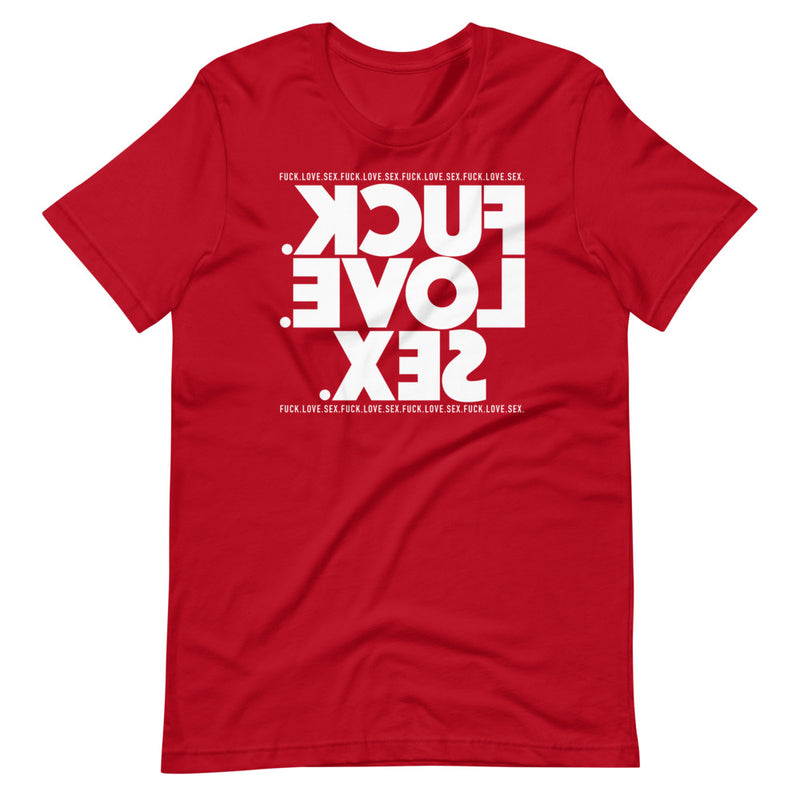 FUCK.LOVE.SEX.  Red T-Shirt